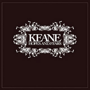 Keane / Hopes &amp; Fears