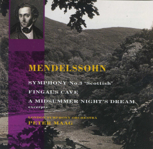 Peter Maag / Mendelssohn: Symphony No.3 Op.56 &#039;Scottish&#039;, A Mid Summber Night&#039;s Dream, &#039;Die Hebriden&#039; Overture