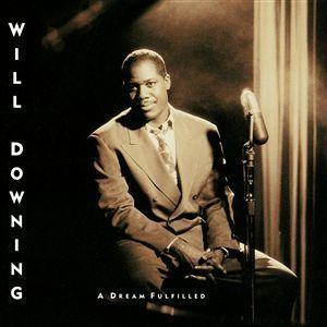 Will Downing / A Dream Fulfilled