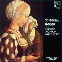 Marcel Peres &amp; Ensemble Organum / Ockeghem: Requiem