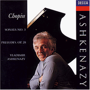 Vladimir Ashkenazy / Chopin: Preludes, Sonata No.3