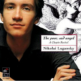 Nikolai Lugansky / A Chopin Recital - The Poor, Sad Angel