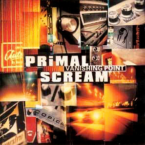 Primal Scream / Vanishing Point