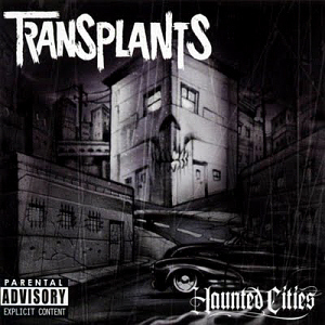Transplants / Haunted Cities