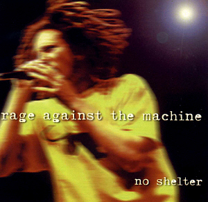 Rage Against The Machine / No Shelter (BOOTLEG)