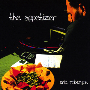 Eric Roberson / The Appetizer