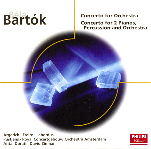 Antal Dorati, Freire, Argerich, Labordus, Pustjens, David Zinman / Bartok: Concerto For Orchestra