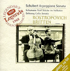 Mstislav Rostropovich &amp; Benjamin Britten / Schubert : Arpeggione Sonata, Schumann: Funf Stucke im Volkston, Debussy: Cello Sonata