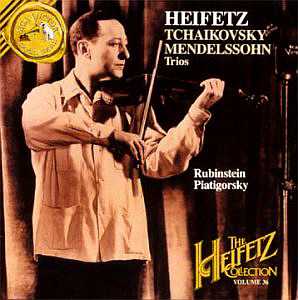 Jascha Heifetz / Tchaikovsky, Mendelssohn: Piano Trios (Heifetz Collection, Vol. 36)