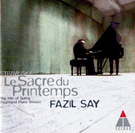 Fazil Say / Stravinsky: Le Sacre Du Printemps