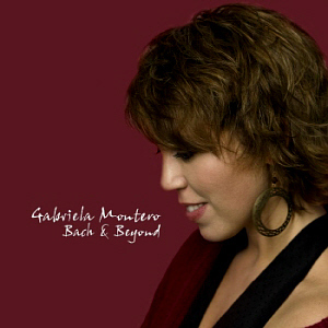 Gabriela Montero / Bach &amp; Beyond