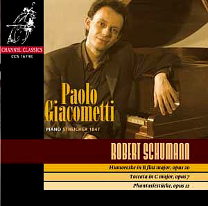 Paolo Giacometti / Schumann: Humoreske Op.20, Toccata Op.7 &amp; Phantasiestucke Op.12