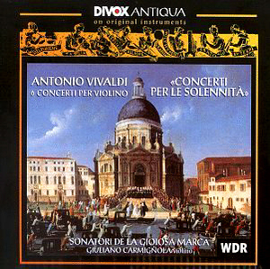 Givliano Carmignola / Vivaldi: 6 Concerti Per Violino &#039;Concerti Per Le Solennita&#039;
