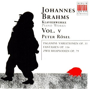 Peter Rosel / Brahms: Klavierwerke Vol. 5, Op.35, Op.116, Op.79
