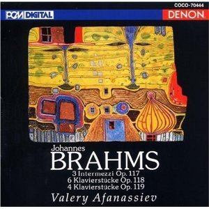 Valery Afanassiev / Brahms: Intermezzo Op.117, 6 Piano Pieces Op.118, 4 Piano Pieces Op.119