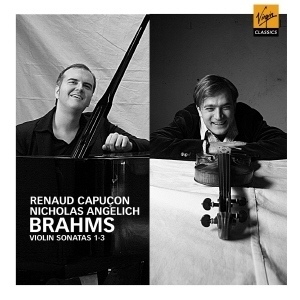 Renaud Capucon &amp; Nicholas Angelich / Brahms: Violin Sonatas No.1-3