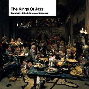 Gilles Peterson and Jazzanova / The Kings Of Jazz (2CD, DIGI-PAK)
