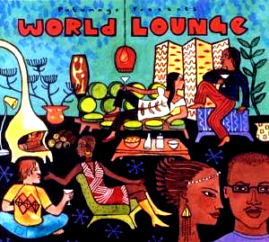 V.A. / Putumayo - World Lounge (DIGI-PAK)