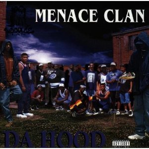 Menace Clan / Da Hood (FIRST EDITION) 