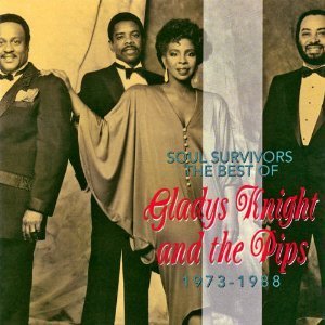 Gladys Knight And The Pips / Soul Survivors: The Best of Gladys Knight And The Pips
