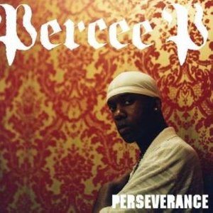 Percee P / Perseverance