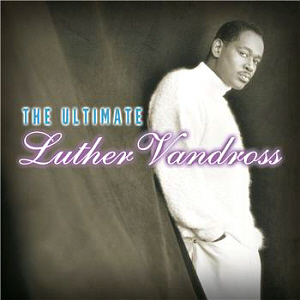 Luther Vandross / The Ultimate