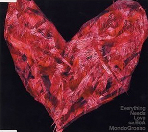 Mondo Grosso / Everything Needs Love featuring BoA (SINGLE)