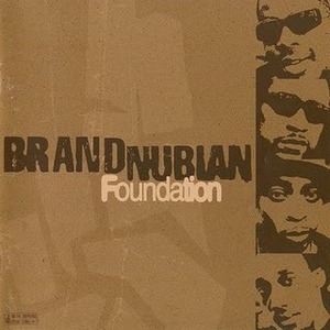 Brand Nubian / Foundation
