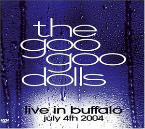 Goo Goo Dolls / Live In Buffalo July 4th 2004 (CD+DVD, DIGI-PAK) 