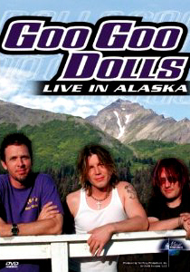 [DVD] Goo Goo Dolls / Live In Alaska 