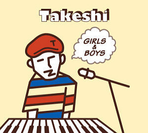 Takeshi (타케시) / Girls &amp; Boys (DIGI-PAK)