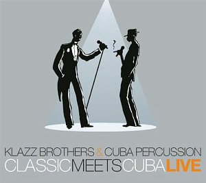 Klazz Brothers &amp; Cuba Percussion / Classic Meets Cuba Live (2CD, DIGI-PAK)