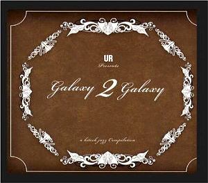 Galaxy 2 Galaxy / A Hitech Jazz Compilation (DIGI-PAK)
