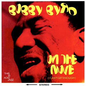 Bobby Byrd / On the Move 