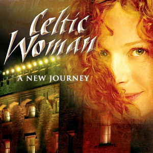 Celtic Woman / A New Journey