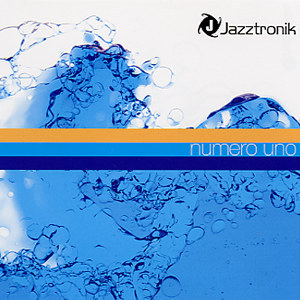 Jazztronik / Numero Uno