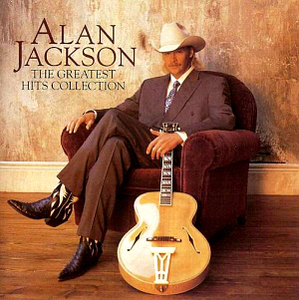 Alan Jackson / The Greatest Hits Collection