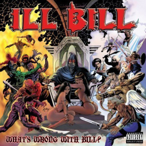 Ill Bill / What&#039;s Wrong With Bill?