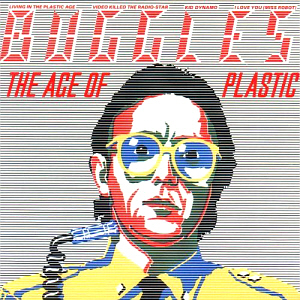 Buggles / The Age Of Plastic