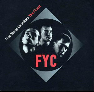Fine Young Cannibals / The Finest