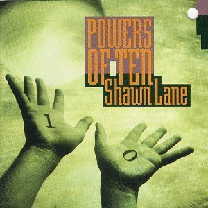 Shawn Lane / Powers of Ten