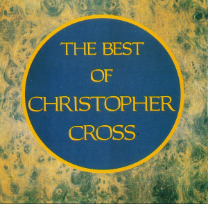 Christopher Cross / The Best Of Christopher Cross