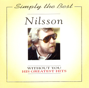 Harry Nilsson / His Greatest Hits: Without You 