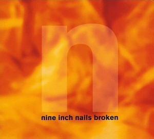 Nine Inch Nails / Broken 