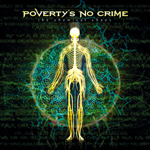 Poverty&#039;s No Crime / The Chemical Chaos