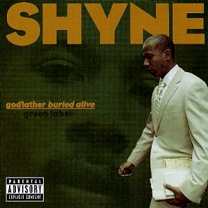 Shyne / Godfather Buried Alive
