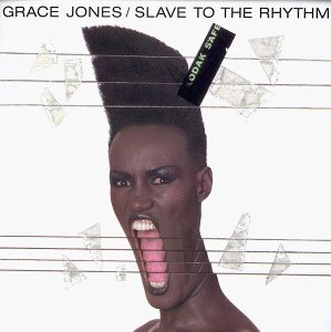 Grace Jones / Slave to the Rhythm
