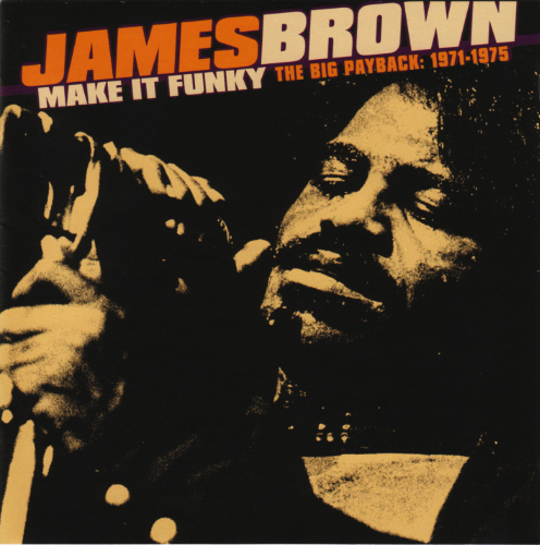James Brown / Make It Funky - The Big Payback: 1971-1975 (2CD)