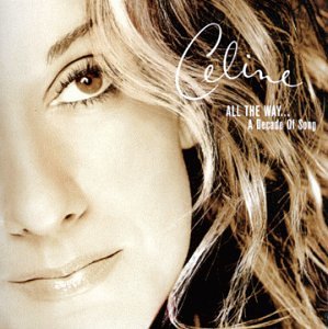 Celine Dion / All The Way: A Decade Of Song (미개봉)