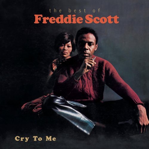 Freddie Scott / Cry To Me: The Best Of Freddie Scott (DIGI-PAK, 미개봉)